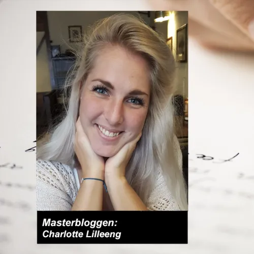 Masterbloggen: Charlotte Lilleeng